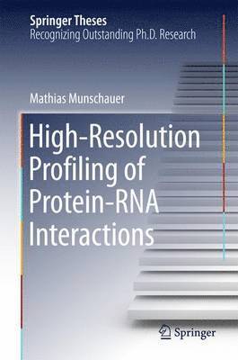 High-Resolution Profiling of Protein-RNA Interactions 1
