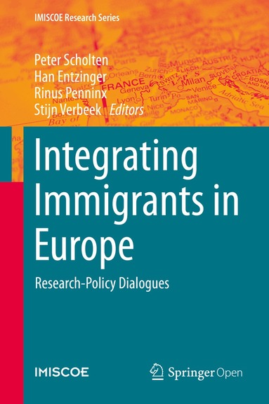 Peter Scholten, Han Entzinger, Rinus Penninx, Stijn Verbeek - Integrating Immigrants in Europe, Inbunden