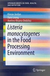 bokomslag Listeria monocytogenes in the Food Processing Environment