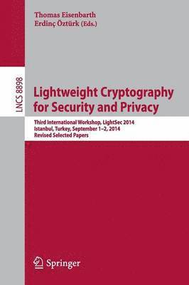 Thomas Eisenbarth, Erdinç Öztürk, Erdinc Ozturk - Lightweight Cryptography for Security and Privacy, Häftad
