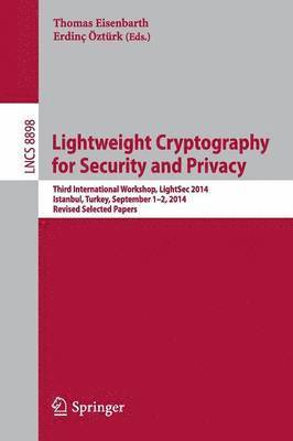 Lightweight Cryptography for Security and Privacy 1