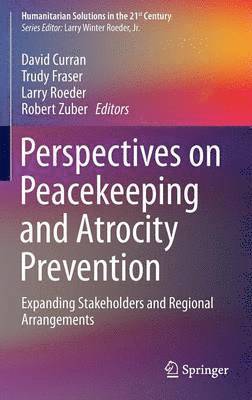Perspectives on Peacekeeping and Atrocity Prevention 1