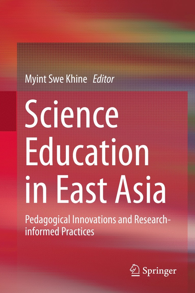 Myint Swe Khine - Science Education in East Asia, Inbunden