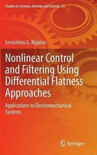 bokomslag Nonlinear Control and Filtering Using Differential Flatness Approaches