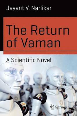 The Return of Vaman - A Scientific Novel 1