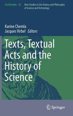 Karine Chemla, Jacques Virbel - Texts, Textual Acts and the History of Science, Inbunden