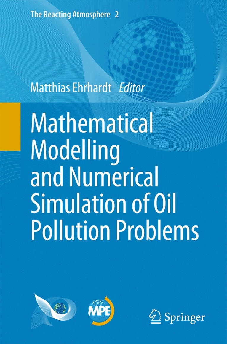 Mathematical Modelling and Numerical Simulation of Oil Pollution Problems