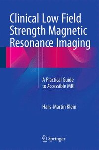 bokomslag Clinical Low Field Strength Magnetic Resonance Imaging