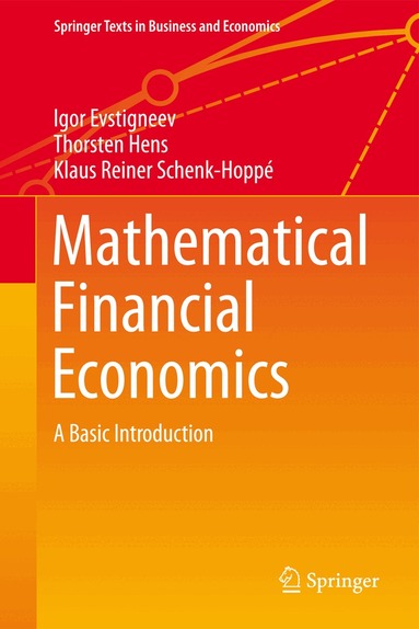 Igor V. Evstigneev, Thorsten Hens, Klaus Reiner Schenk-Hoppé - Mathematical Financial Economics, Inbunden