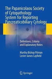 bokomslag The Papanicolaou Society of Cytopathology System for Reporting Pancreaticobiliary Cytology