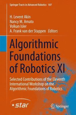 H. Levent Akin, Nancy M. Amato, Volkan Isler, A. Frank van der Stappen, A. Frank van der Stappen - Algorithmic Foundations of Robotics XI, Inbunden