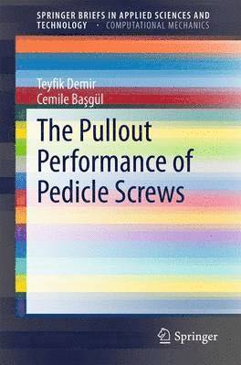 bokomslag The Pullout Performance of Pedicle Screws
