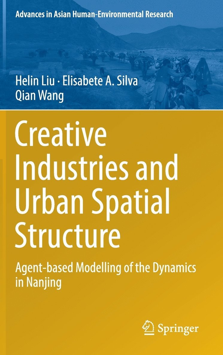 Helin Liu, Qian Wang, Elisabete A. Silva - Creative Industries and Urban Spatial Structure, Inbunden