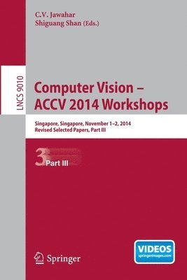 Computer Vision - ACCV 2014 Workshops 1