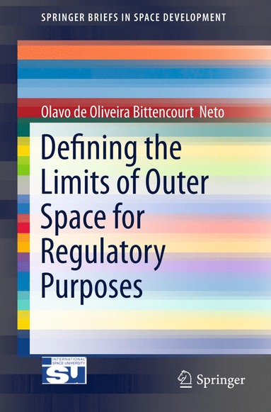 bokomslag Defining the Limits of Outer Space for Regulatory Purposes