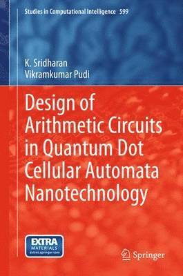 bokomslag Design of Arithmetic Circuits in Quantum Dot Cellular Automata Nanotechnology