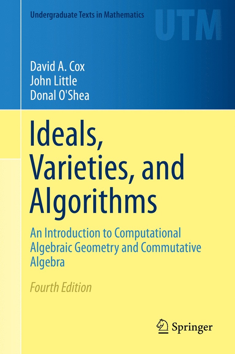 Ideals, Varieties, and Algorithms 1