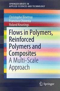 bokomslag Flows in Polymers, Reinforced Polymers and Composites