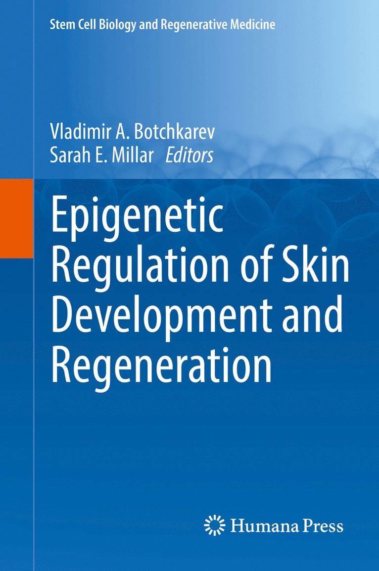 Vladimir A. Botchkarev, Sarah E. Millar - Epigenetic Regulation of Skin Development and Regeneration, Inbunden
