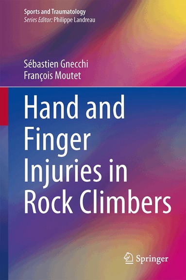 Sébastien Gnecchi, François Moutet - Hand and Finger Injuries in Rock Climbers, Inbunden