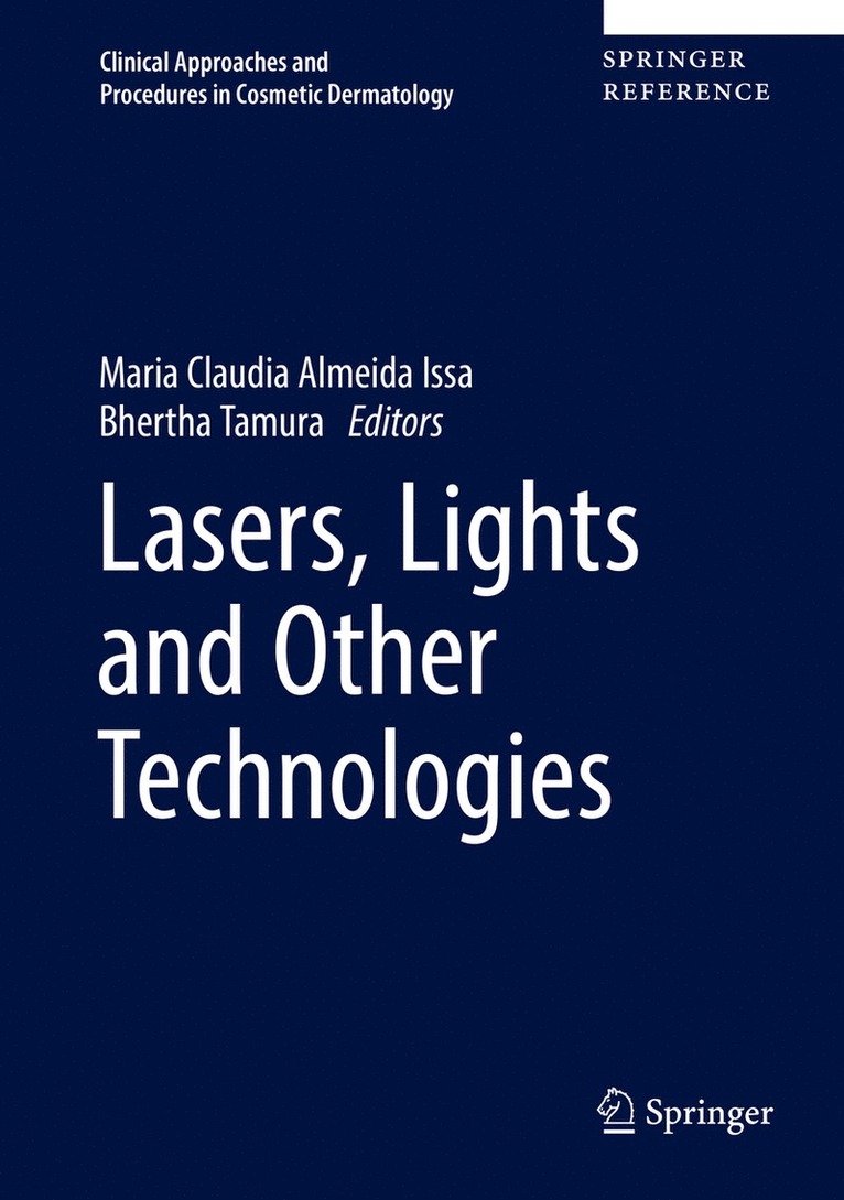 Maria Claudia Almeida Issa, Bhertha Tamura - Lasers, Lights and Other Technologies, Inbunden