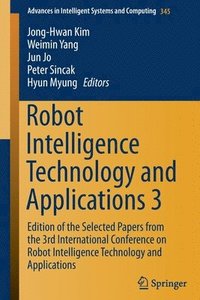 bokomslag Robot Intelligence Technology and Applications 3