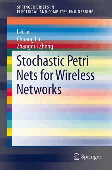 Lei Lei, Chuang Lin, Zhangdui Zhong - Stochastic Petri Nets for Wireless Networks, Häftad