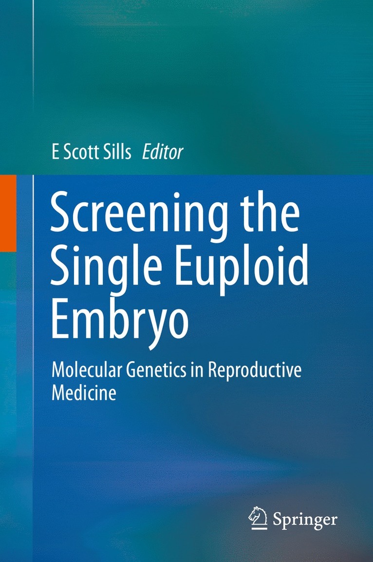 Screening the Single Euploid Embryo