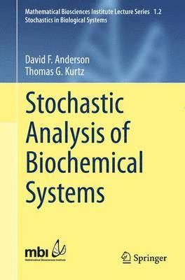 Stochastic Analysis of Biochemical Systems 1