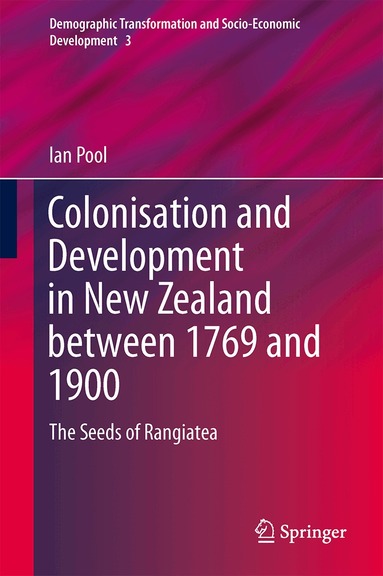 Ian Pool - Colonization and Development in New Zealand between 1769 and 1900, Inbunden