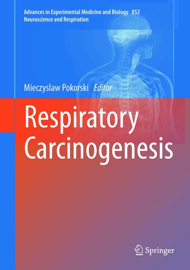 Mieczyslaw Pokorski - Respiratory Carcinogenesis, Inbunden