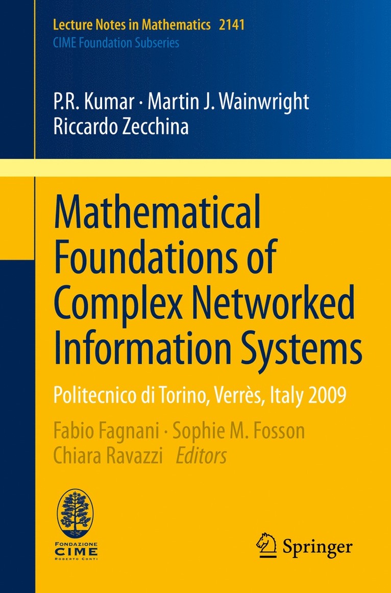 P.R. Kumar, Martin J. Wainwright, Riccardo Zecchina, P. R. Kumar, Fabio Fagnani, Sophie M. Fosson, Chiara Ravazzi - Mathematical Foundations of Complex Networked Information Systems, Häftad