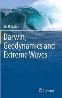 bokomslag Darwin, Geodynamics and Extreme Waves