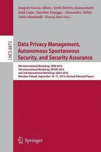 bokomslag Data Privacy Management, Autonomous Spontaneous Security, and Security Assurance