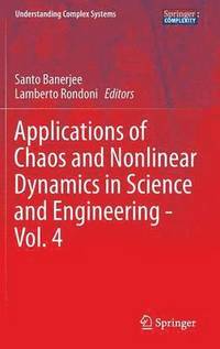 bokomslag Applications of Chaos and Nonlinear Dynamics in Science and Engineering - Vol. 4