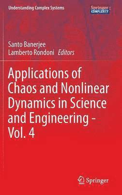 Applications of Chaos and Nonlinear Dynamics in Science and Engineering - Vol. 4 1