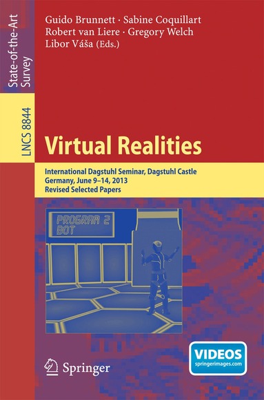 Guido Brunnett, Sabine Coquillart, Robert van Liere, Gregory Welch, Libor Váša - Virtual Realities, Häftad