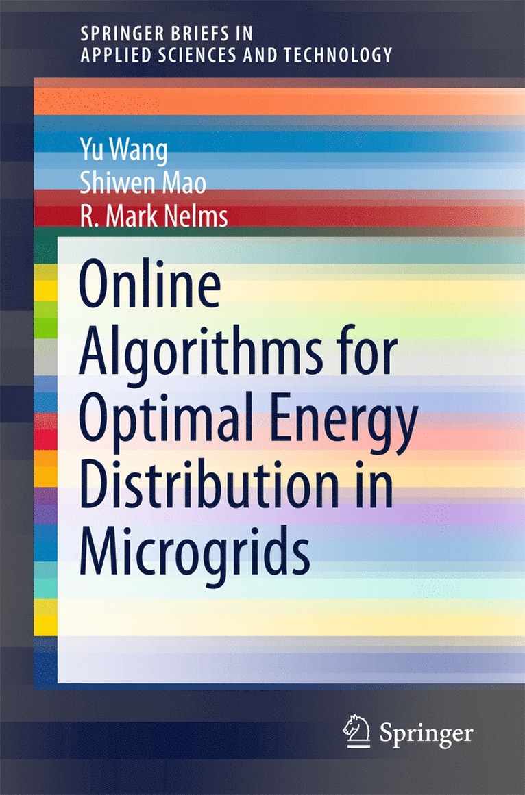 Yu Wang, Shiwen Mao, R. Mark Nelms - Online Algorithms for Optimal Energy Distribution in Microgrids, Häftad