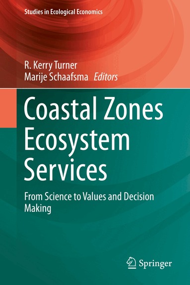 R. Kerry Turner, Marije Schaafsma - Coastal Zones Ecosystem Services, Inbunden