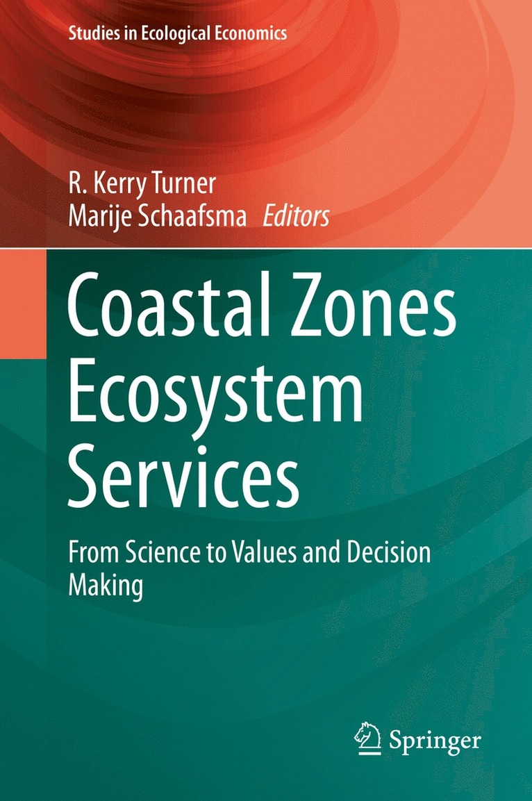 R. Kerry Turner, Marije Schaafsma - Coastal Zones Ecosystem Services, Inbunden