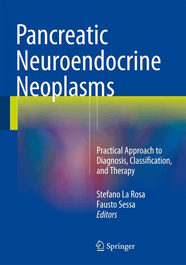 Stefano La Rosa, Fausto Sessa - Pancreatic Neuroendocrine Neoplasms, Inbunden