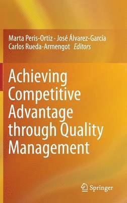 bokomslag Achieving Competitive Advantage through Quality Management