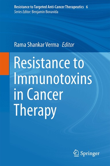 Rama Shanker Verma, Benjamin Bonavida - Resistance to Immunotoxins in Cancer Therapy, Inbunden