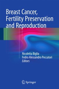 bokomslag Breast Cancer, Fertility Preservation and Reproduction