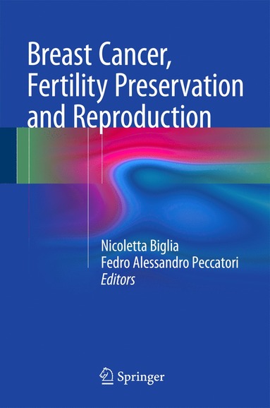 bokomslag Breast Cancer, Fertility Preservation and Reproduction