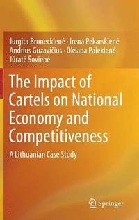 bokomslag The Impact of Cartels on National Economy and Competitiveness