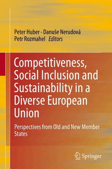 Peter Huber, Danuše Nerudová, Petr Rozmahel - Competitiveness, Social Inclusion and Sustainability in a Diverse European Union, Inbunden