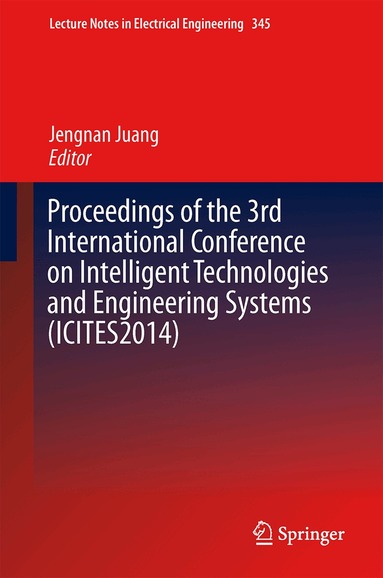 Jengnan Juang - Proceedings of the 3rd International Conference on Intelligent Technologies and Engineering Systems (ICITES2014), Inbunden