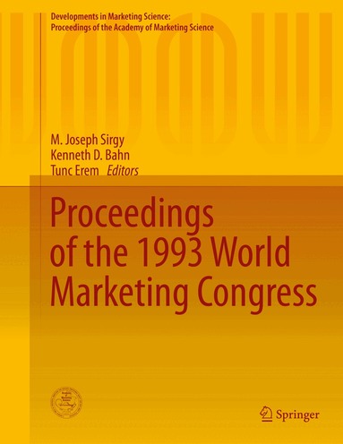 M. Joseph Sirgy, Kenneth D. Bahn, Tunc Erem - Proceedings of the 1993 World Marketing Congress, Inbunden