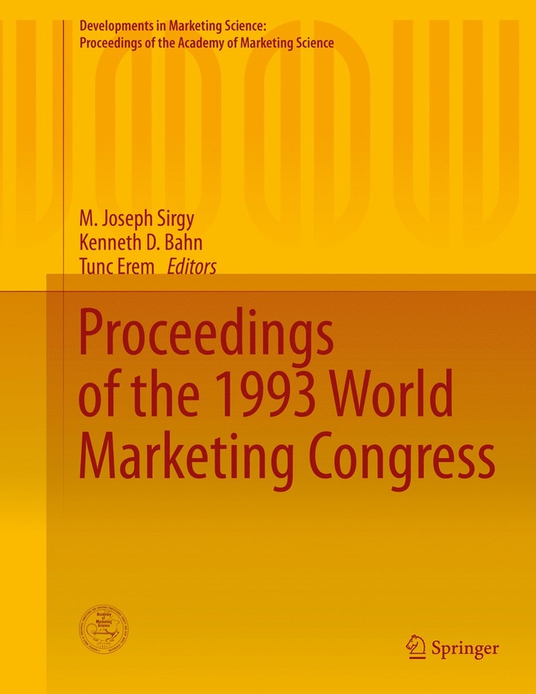 M. Joseph Sirgy, Kenneth D. Bahn, Tunc Erem - Proceedings of the 1993 World Marketing Congress, Inbunden